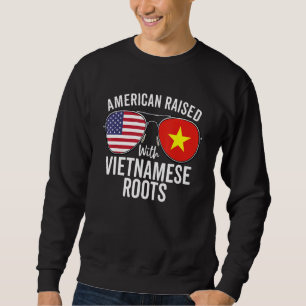 American Raised With Vietnamese Roots Usa Vietnam Sweatshirt
