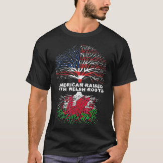 American Raised with Welsh Roots T-Shirt