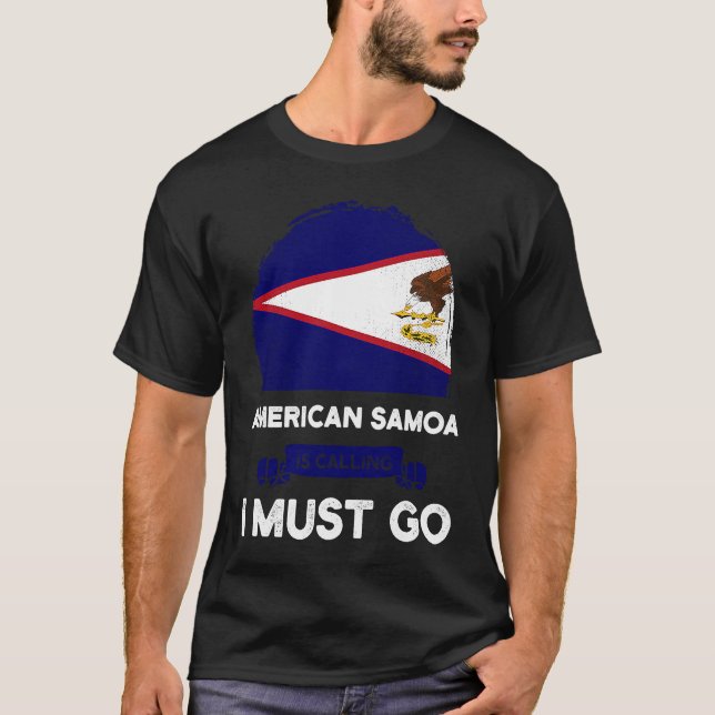 American Samoa Is Calling I Must Go Samoan Flag He T-Shirt (Front)