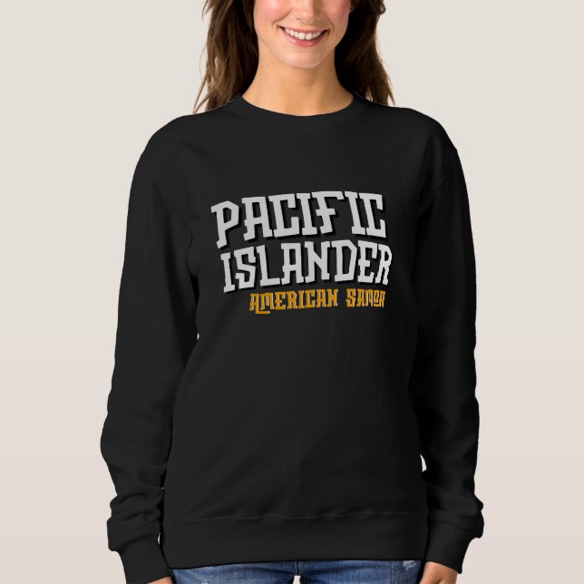American Samoa Pago Pago Pacific Islander  Sweatshirt (Front)
