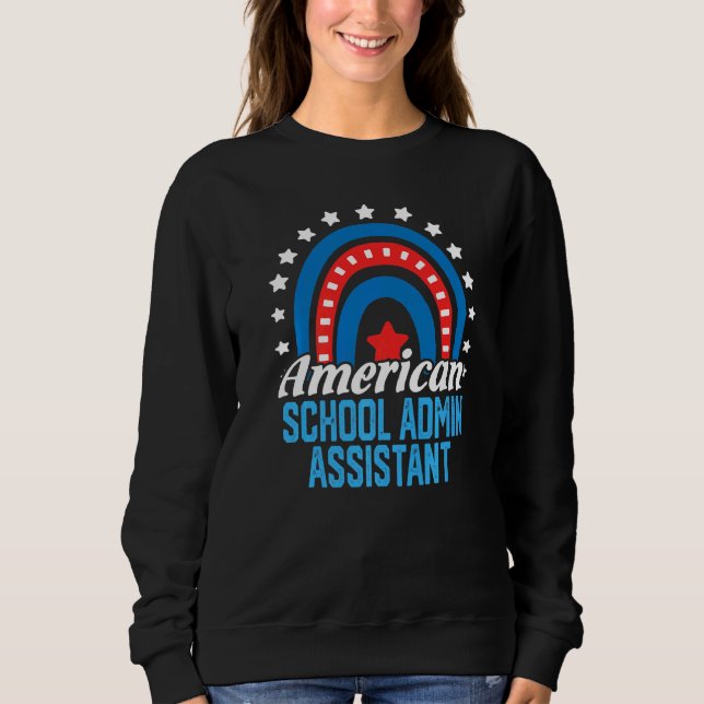 American School Admin Assistant Rainbow Usa Flag 4 Sweatshirt (Front)