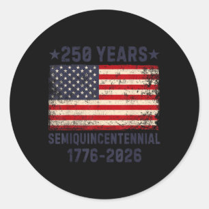American Semiquincentennial July 4 2026 250 Years  Classic Round Sticker