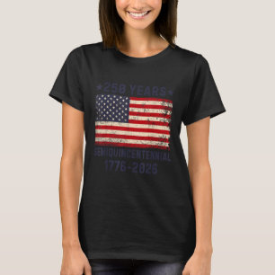 American Semiquincentennial July 4 2026 250 Years T-Shirt