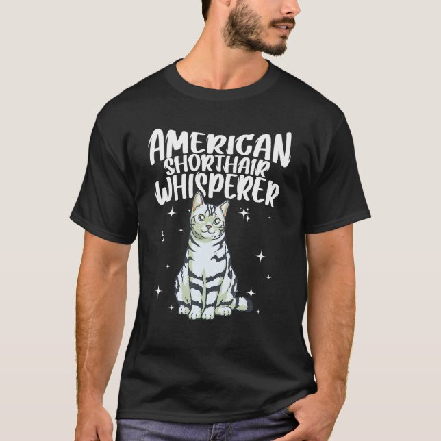 American Shorthair Cat Whisperer Cat T-Shirt (Front)