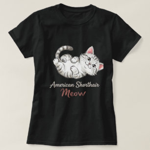 American Shorthair Meow Playful Kitten T-Shirt
