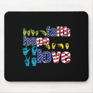 American Sign Language 4th Of July Faith Hope Love Mouse Mat