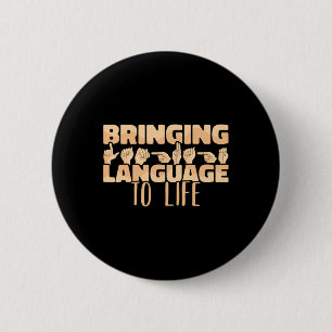 American Sign Language Bringing Language to Life A 6 Cm Round Badge