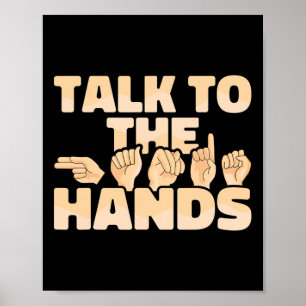 American Sign Language Talk To The Hands