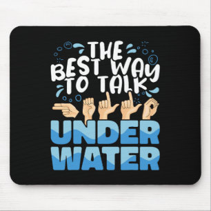 American Sign Language The Best Way to talk Underw Mouse Mat