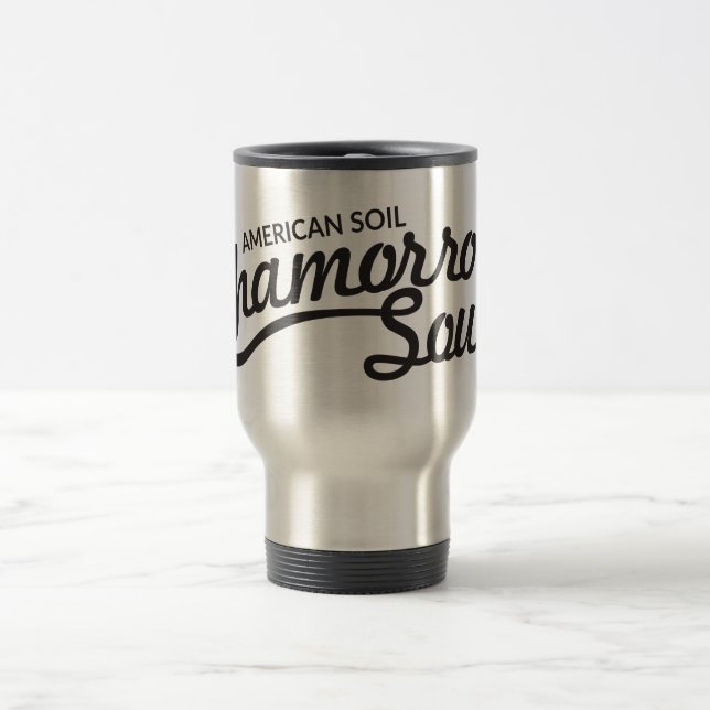 American Soil, Chamorro Soul Travel Mug (Center)