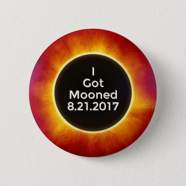 American Solar Eclipse Got Mooned August 21 2017.j 6 Cm Round Badge (Front)