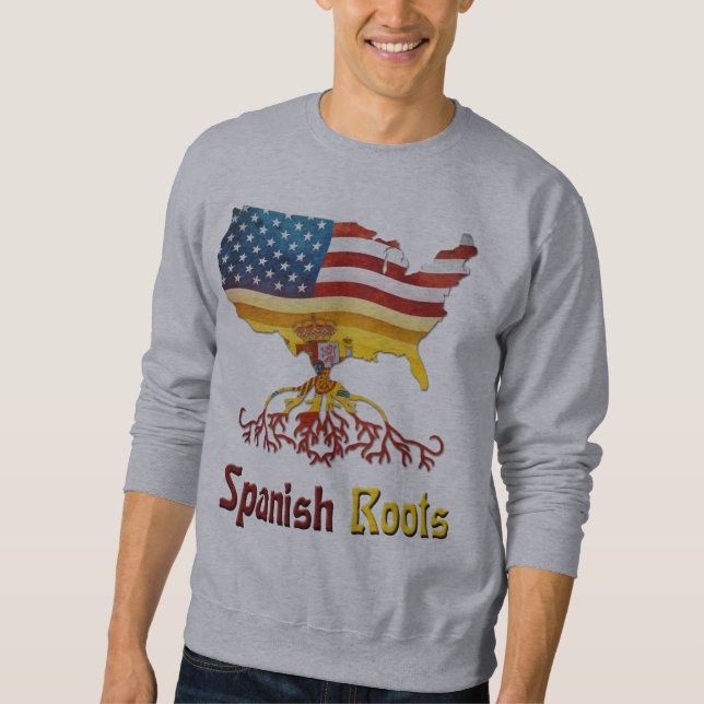 American Spanish Roots   Sweatshirt (Front)