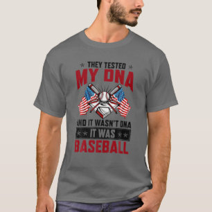 American Sport They Tested My DNA It Was Baseball T-Shirt