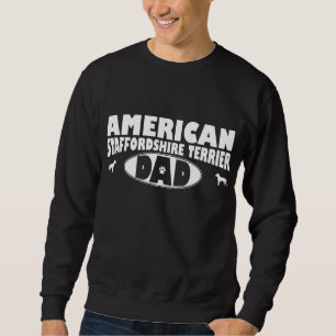 American Staffordshire Terrier Dad Sweatshirt
