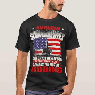 American Submarines  Patriotic Navy US Veteran Sub T-Shirt