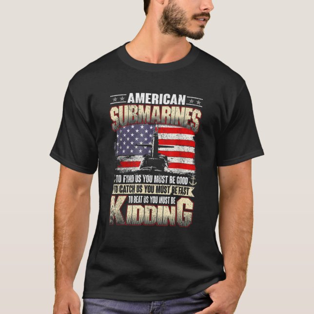 American Submarines Patriotic US Flag Veteran Subm T-Shirt (Front)