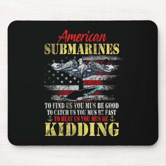 American Submarines Veteran Kidding Silent Service Mouse Mat (Front)