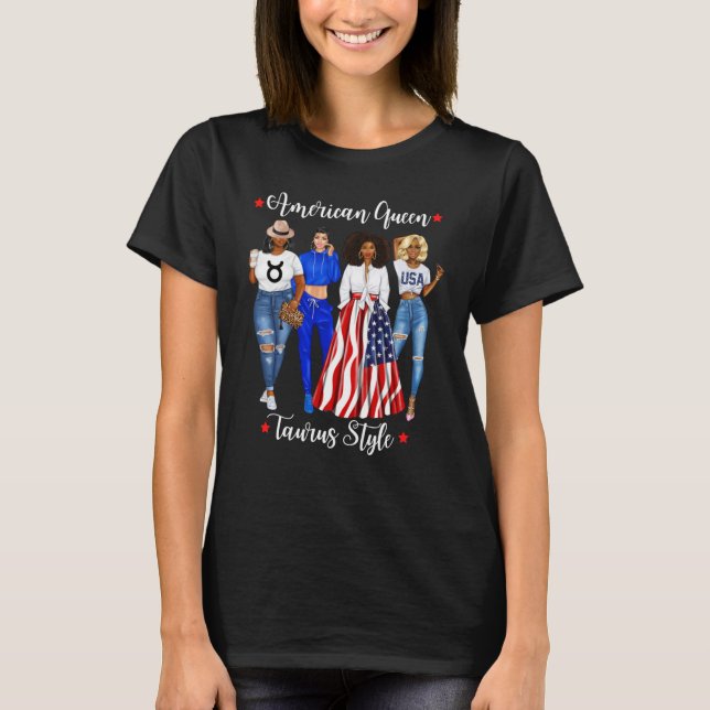 American Taurus Queen Style April May Black Girl W T-Shirt (Front)
