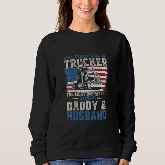 American Trucker Daddy Husband Father Us Flag 4th  Sweatshirt (Front)