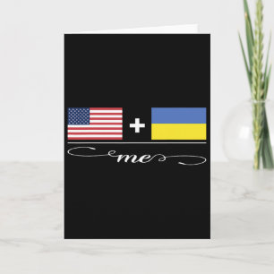 American + Ukrainian = Me Usa And Ukraine Flags Card