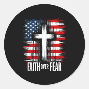 American Usa Flag Christ Faith Over Fear With Cros Classic Round Sticker