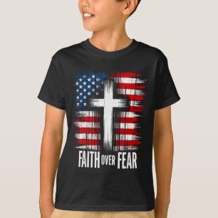 American Usa Flag Christ Faith Over Fear With Cros T-Shirt