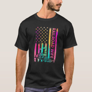 American USA FLag Colourful Railroad Wife Railway T-Shirt