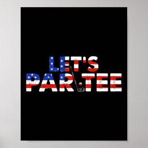 American Usa Flag Let's Par Tee Party Golf Funny 4 Poster