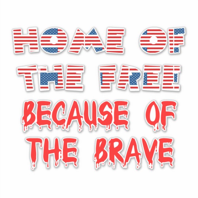 American USA Patriotic Home of the free Quotes  (Front)