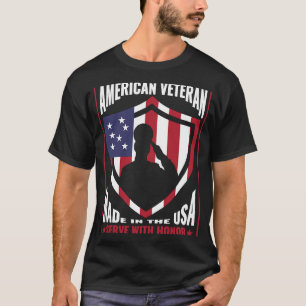 American Veteran Made In The Usa Serve With Honour T-Shirt