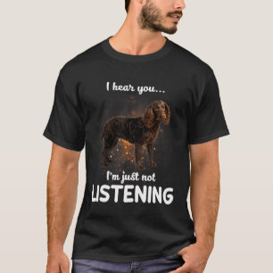 American Water Spaniel I Hear You Not Listening Do T-Shirt
