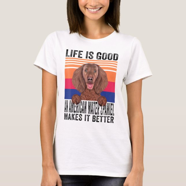 American Water Spaniels Makes Your Life Good Vinta T-Shirt (Front)