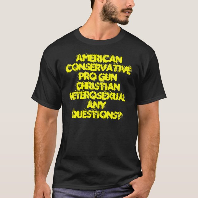 AMERICANCONSERVATIVEPRO GUNCHRISTIANHETEROSEXUA... T-Shirt (Front)