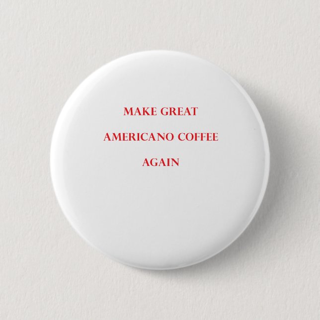 Americano_2 6 Cm Round Badge (Front)