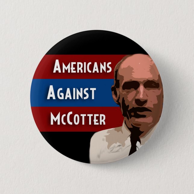 Americans Against McCotter 6 Cm Round Badge (Front)
