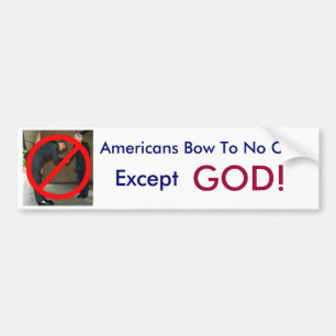 Americans Bow To No One Bumper Sticker