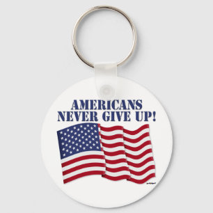 AMERICANS NEVER GIVE UP! KEY RING