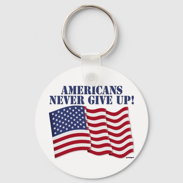 AMERICANS NEVER GIVE UP! KEY RING (Front)