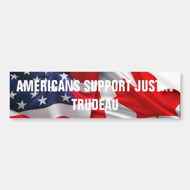 Americans Support Justin Trudeau Bumper Sticker (Front)