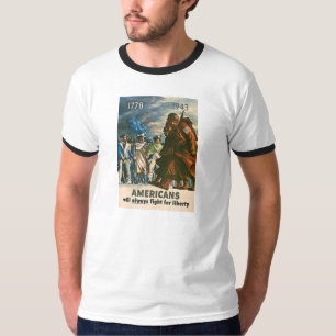 Americans Will Always Fight for Liberty WWII T-Shirt