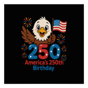 America's 250th Birthday - US Flag 250 Years Anniv Poster