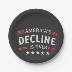 America's Decline Is Over Golden Age Trump Paper Plate