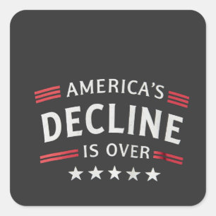 America's Decline Is Over Golden Age Trump  Square Sticker