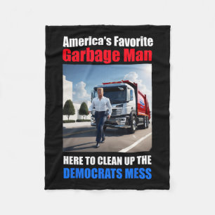 Americas Favourite Garbage Man Here To Clean_up Th Fleece Blanket