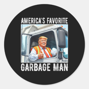 Americas Favourite Garbage Man Trump In Garbage Classic Round Sticker