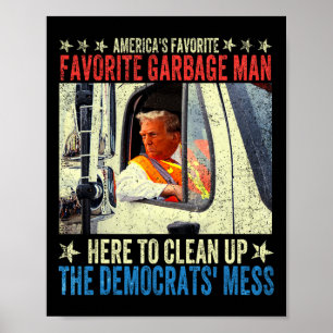 America's Favourite Garbage Man Trump Rides In Gar Poster