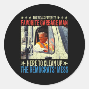 Americas Favourite Garbage Man Trump Rides In Garb Classic Round Sticker