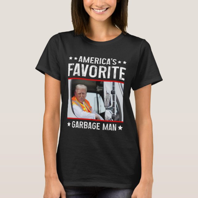 America's Favourite Garge Man Funny Trump Garge Tr T-Shirt (Front)