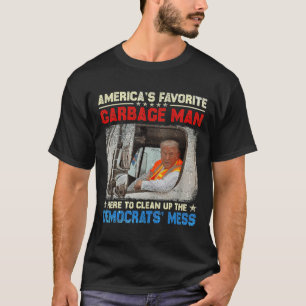 America's Favourite Garge Man Trump Rides In Garge T-Shirt