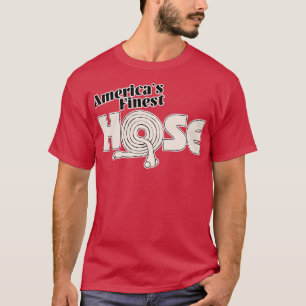 Americas Finest Hose Funny Adult Humour T-Shirt